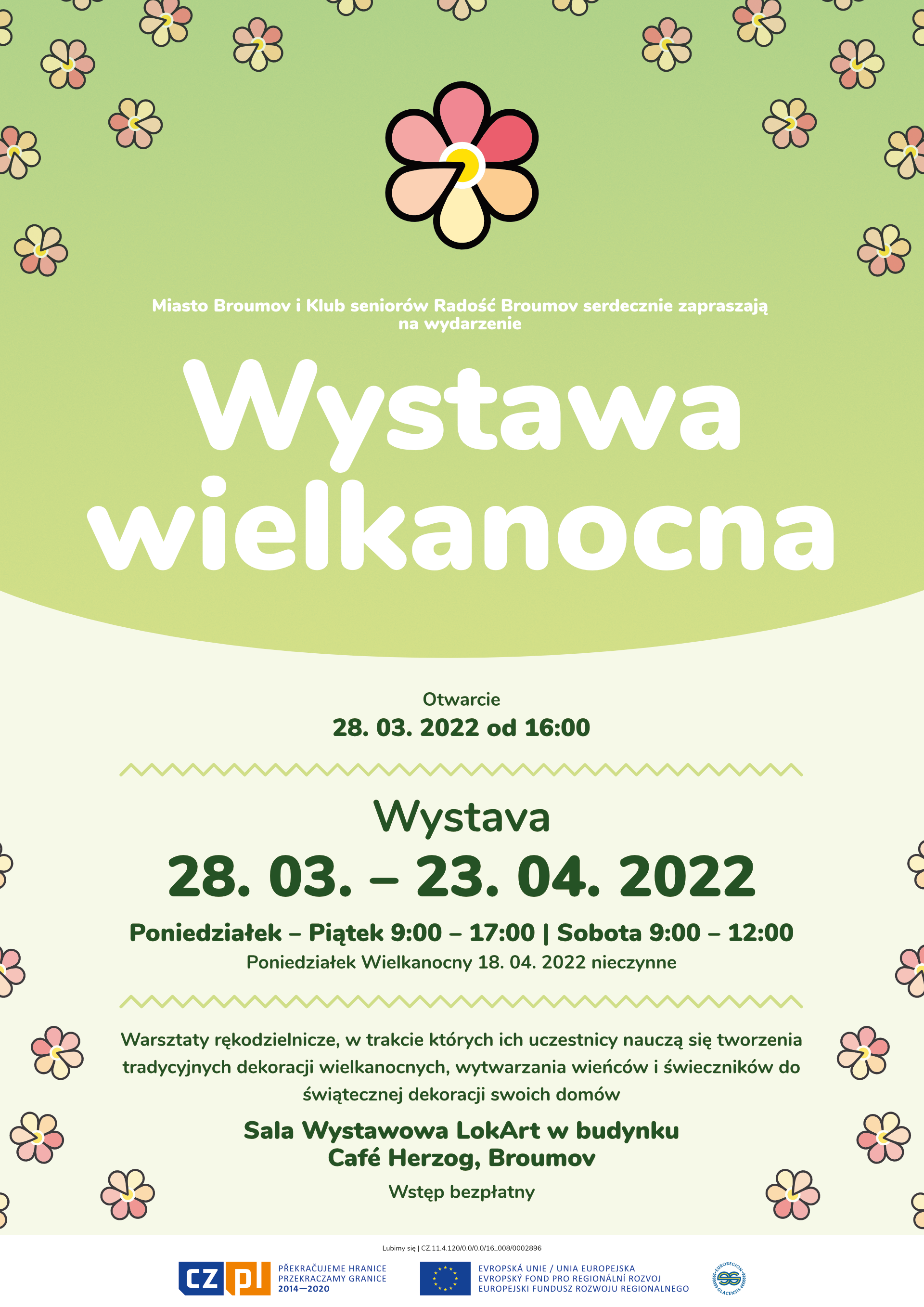 Na plakacie widnieje zaproszenie na Wystawę Wielkanocną odbywającą się w Broumovie. Otwarcie Wystawy nastąpi w dniu 28 marca 2022 roku. Wydarzenie realizowane jest w ramach projektu 